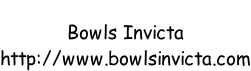 Bowls Invicta http://www.bowlsinvicta.com
