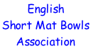 English  Short Mat Bowls  Association